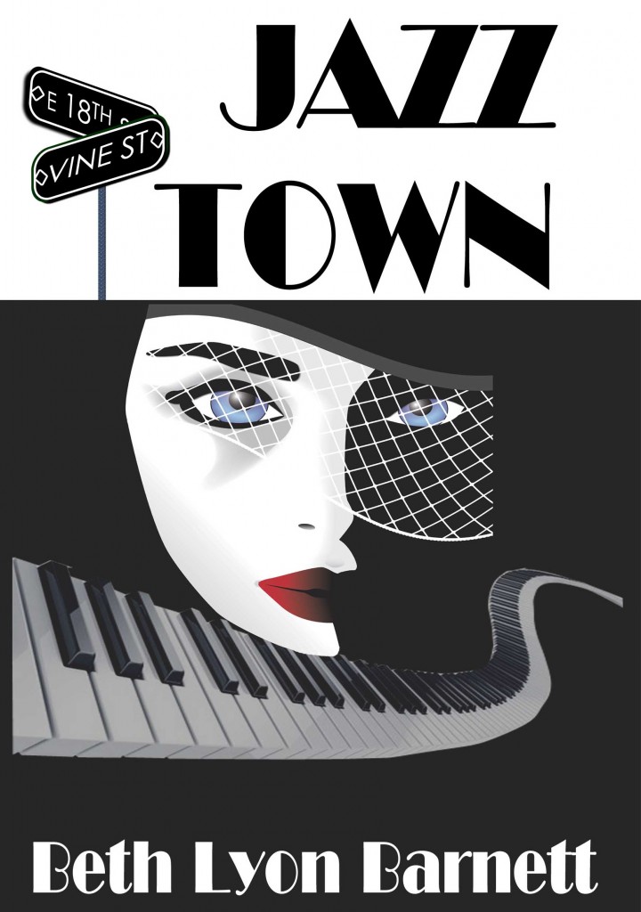 Jazz Town: A novel by Beth Lyon Barnett