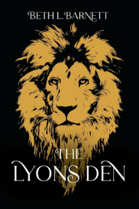 The Lyon's Den, a novel by Beth L Barnett